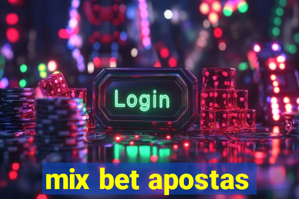 mix bet apostas